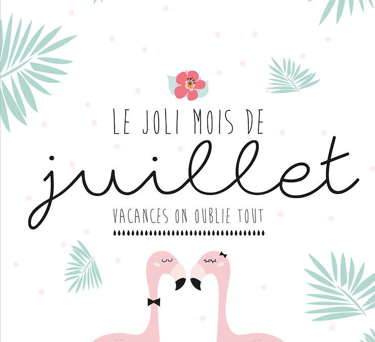 Les infos en folie de Juillet